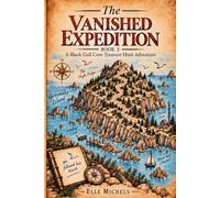 The Vanished Expedition: A Black Gull Cove Treasure Hunt Adventure