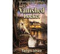 The Vanished Locket: A Mandevillian Paranormal Cozy Mystery