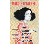 The Vanishing Act of Esme Lennox: Maggie O'Farrell