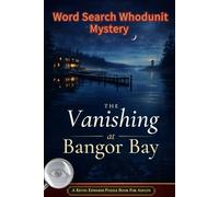 The Vanishing at Bangor Bay: A Murder Mystery Whodunit Word Search | Large Print Puzzle Book For Adults | Who's the Killer Word Search Mysteries