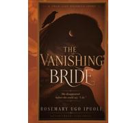 The Vanishing Bride: A Nigerian Mystery Thriller - Book 1