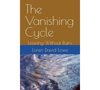 The Vanishing Cycle: Leaving Without Ruins