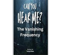 The Vanishing Frequency: Can You Here me