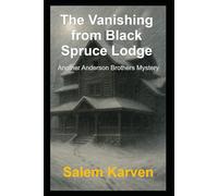 The Vanishing from Black Spruce Lodge