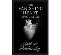 The Vanishing Heart Invocation