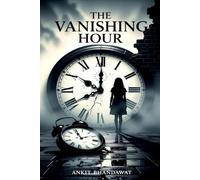 The Vanishing Hour: When reality slips, the truth becomes the most dangerous illusion of all