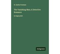 The Vanishing Man; A Detective Romance: in large print