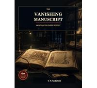 The Vanishing Manuscript: An Interactive Puzzle Mystery