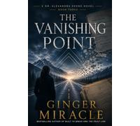 The Vanishing Point: A Dr. Alexandra Keene Novel