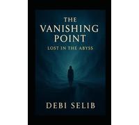 The Vanishing Point Trilogy: Into The Abyss