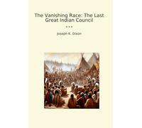 The Vanishing Race: The Last Great Indian Council