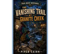 The Vanishing Trail at Granite Creek