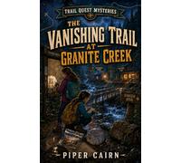 The Vanishing Trail at Granite Creek
