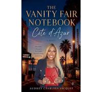 The Vanity Fair Notebook: Côte d'Azur