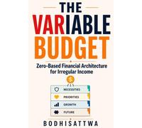 The Variable Budget: Zero-Based Financial Architecture for Irregular Income