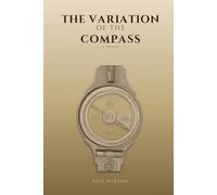 The Variation of the Compass: A Novel