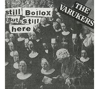 The Varukers – Still Bollox But Still Here – Vinile LP