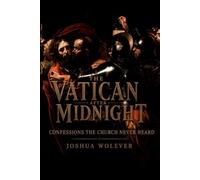 The Vatican After Midnight: Confessions the Church Never Heard