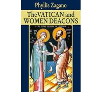 Phyllis Zagano – Il Vaticano e le Diaconesse – Tascabile