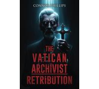 The Vatican Archivist Retribution: A Tale of Exorcism, - Copertina...