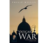 Philip Willan The Vatican at War (Tascabile)