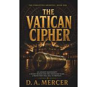 The Vatican Cipher: An Archaeological Conspiracy Thriller
