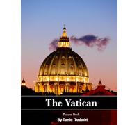 The Vatican: The Vatican: St. Peter's, Sistine Chapel, Pope, Michelangelo, Rome and More