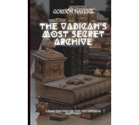 The Vatican's most secret archive: A place that even the Pope only enters in nightmares