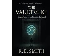 The Vault of Ki: Origins Were Never Meant to Be Found