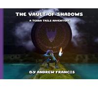 The Vault of Shadows: A Terra Tails Adventure