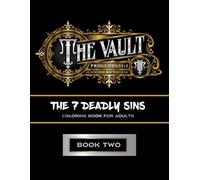 The Vault: The 7 Deadly Sins Coloring Book: Book Two: Coloring Book for Adults