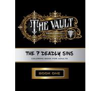 The Vault: The 7 Deadly Sins Coloring Book: Coloring Book for Adults