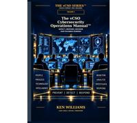 The vCSO Cybersecurity Operations Manual™: Building, Operating, Measuring, and Improving the Enterprise Cyber Defense Capability