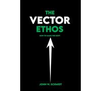The Vector Ethos: How to Make the Shift