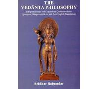 The Vedanta Philosophy : Original Su-tras & Explanatory Quotations form Upani-shads, Bhagavad-Gita etc. and their English Translation