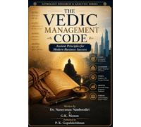 The Vedic Management Code: Ancient Principles for Modern Business Success