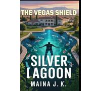 The Vegas Shield: Silver Lagoon: 4