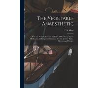 The Vegetable Anaesthetic (Tascabile)
