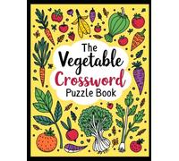The Vegetable Crossword Puzzle Book