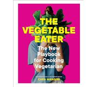 Cara Mangini The Vegetable Eater (Copertina rigida)