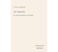 The Vegetable: Or, From President to Postman