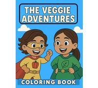 The Veggie Adventure Coloring Book