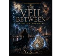 The Veil Between: City of Hidden Fire