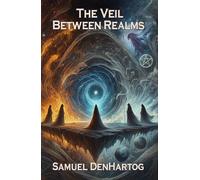 The Veil Between Realms