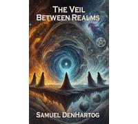 The Veil Between Realms: 6