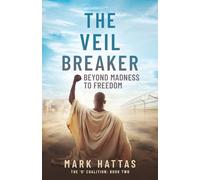 The Veil Breaker: Beyond Madness to Freedom