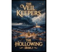 The Veil Keepers: The Hollowing: 2