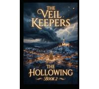 The Veil Keepers: The Hollowing