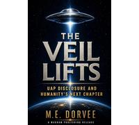 The Veil Lifts: UAP Disclosure and Humanity's Next Chapter