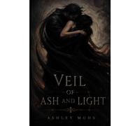 The Veil of Ash and Light